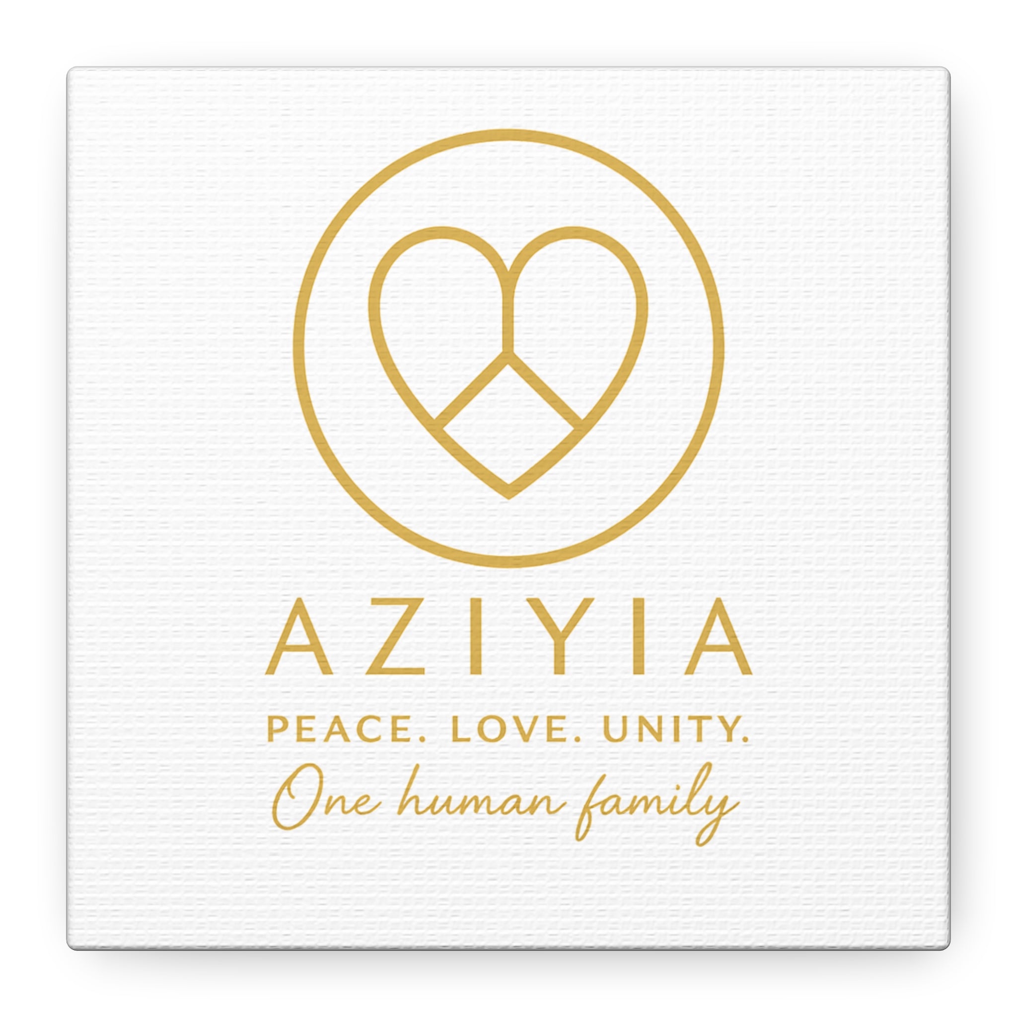 AZIYIA Signature Canvas | Peace. Love. Unity. One Human Family. Wall Art
