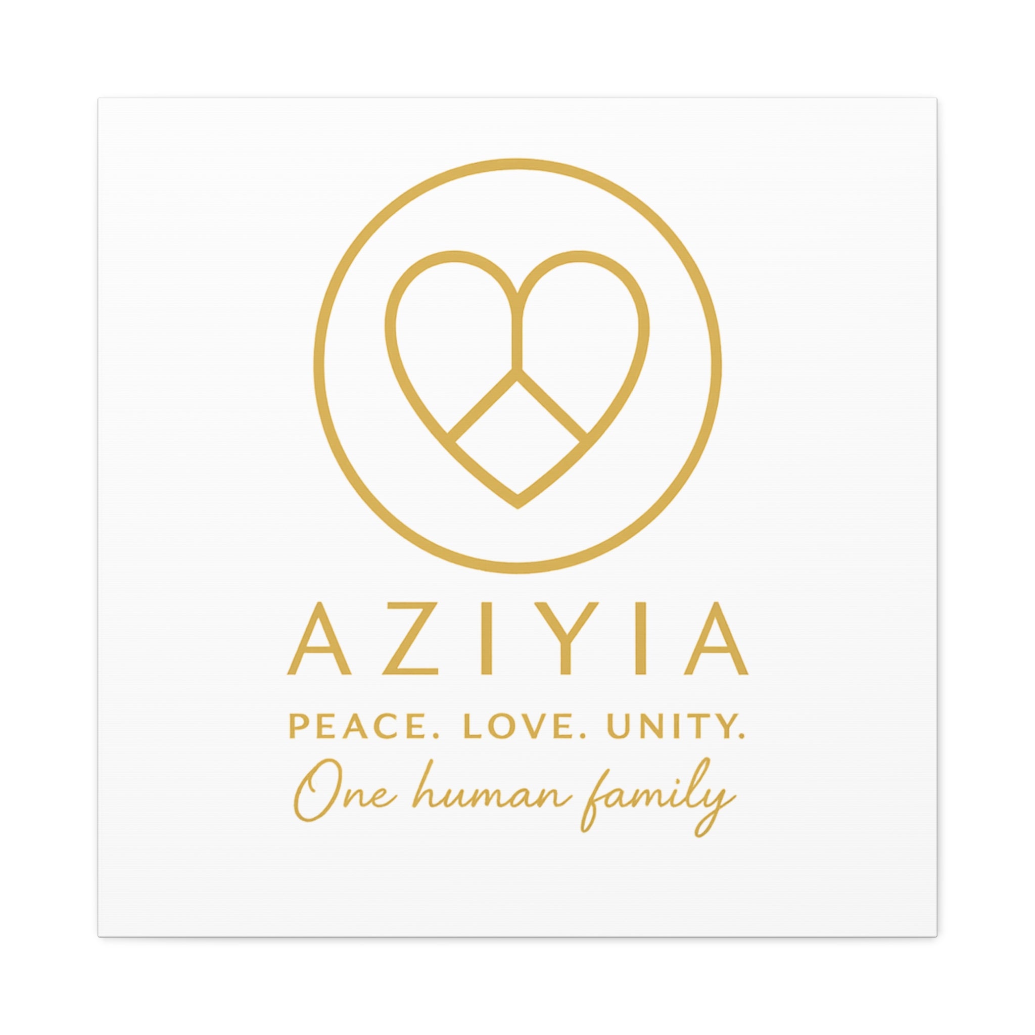 AZIYIA Signature Canvas | Peace. Love. Unity. One Human Family. Wall Art