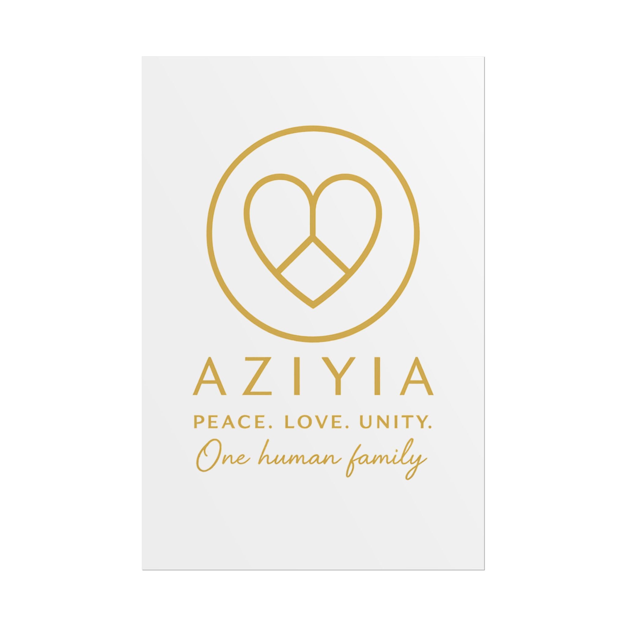 AZIYIA Signature Poster | Peace. Love. Unity. One Human Family. Wall Art