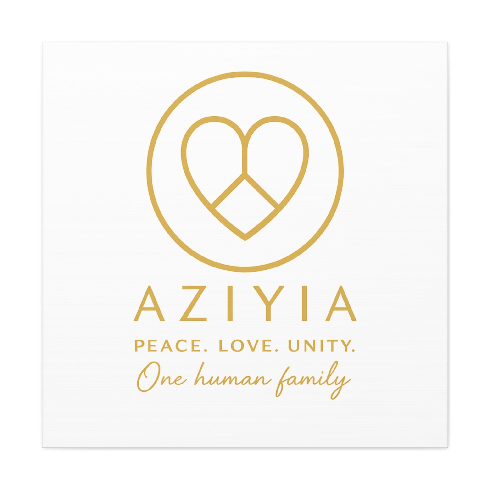 AZIYIA Signature Canvas | Peace. Love. Unity. One Human Family. Wall Art