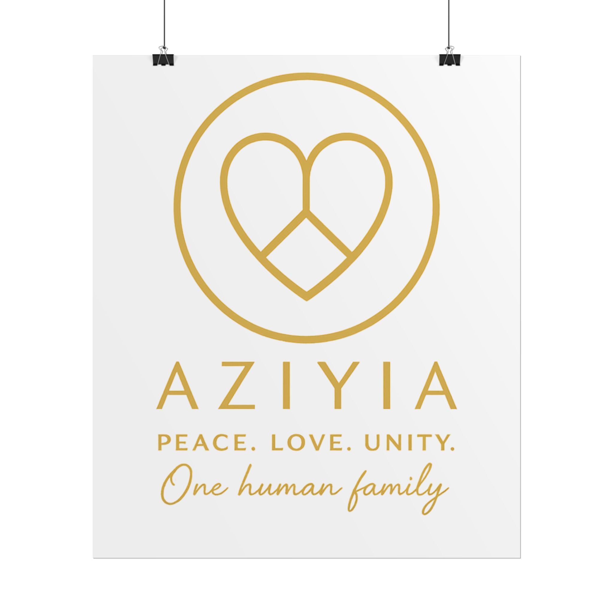 AZIYIA Signature Poster | Peace. Love. Unity. One Human Family. Wall Art