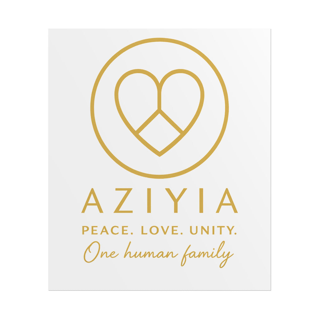 AZIYIA Signature Poster | Peace. Love. Unity. One Human Family. Wall Art