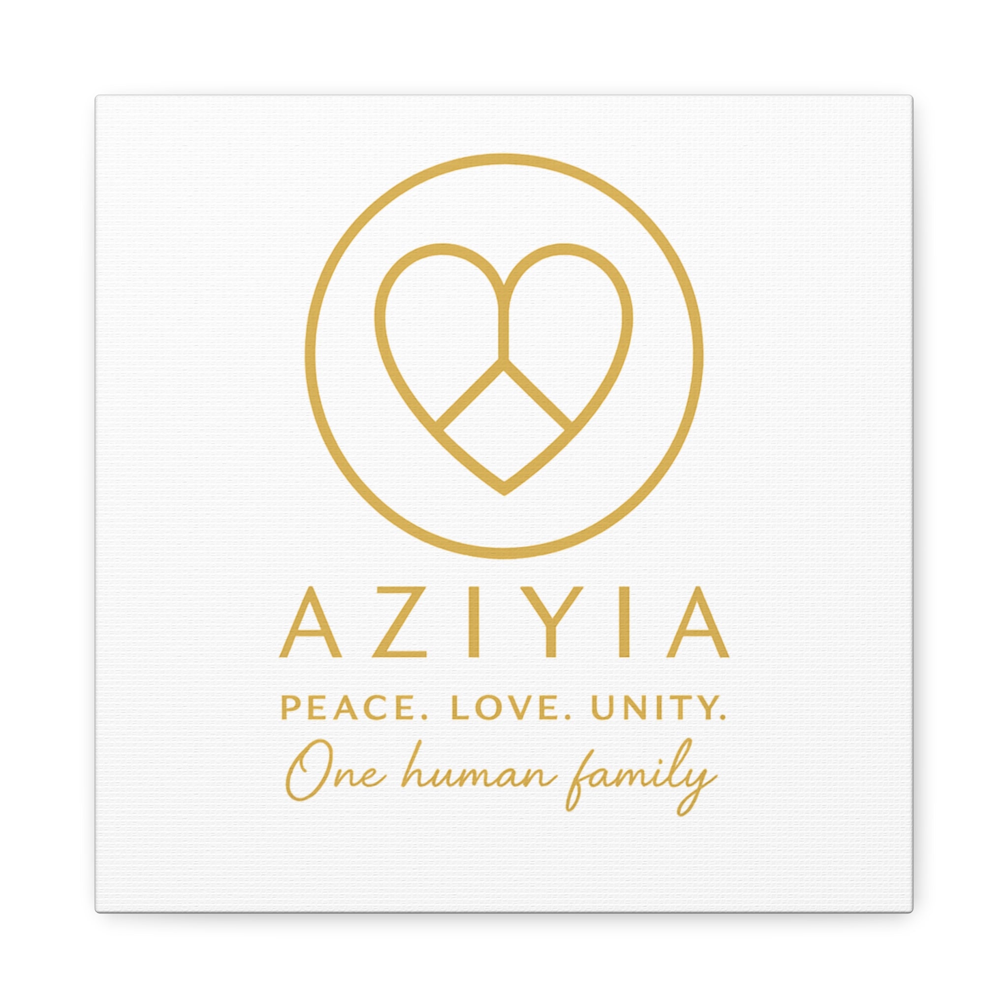 AZIYIA Signature Canvas | Peace. Love. Unity. One Human Family. Wall Art