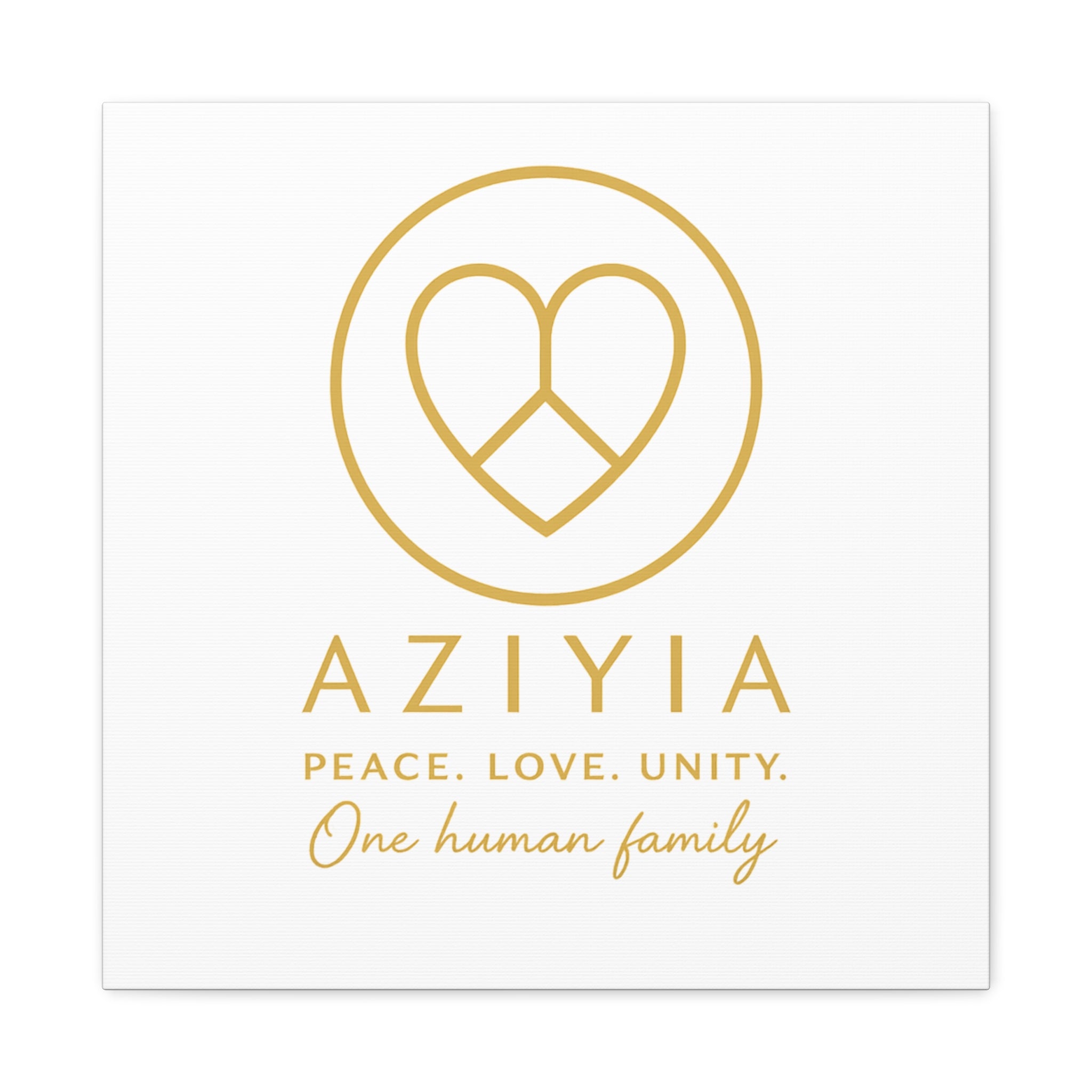 AZIYIA Signature Canvas | Peace. Love. Unity. One Human Family. Wall Art