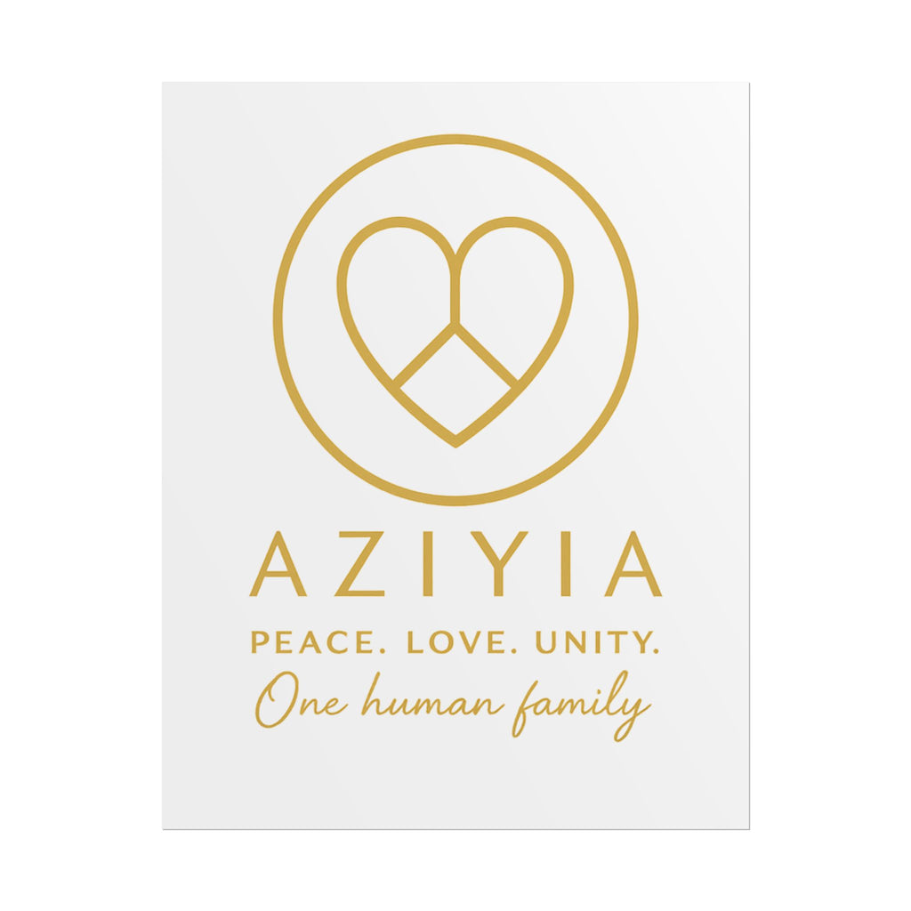 AZIYIA Signature Poster | Peace. Love. Unity. One Human Family. Wall Art