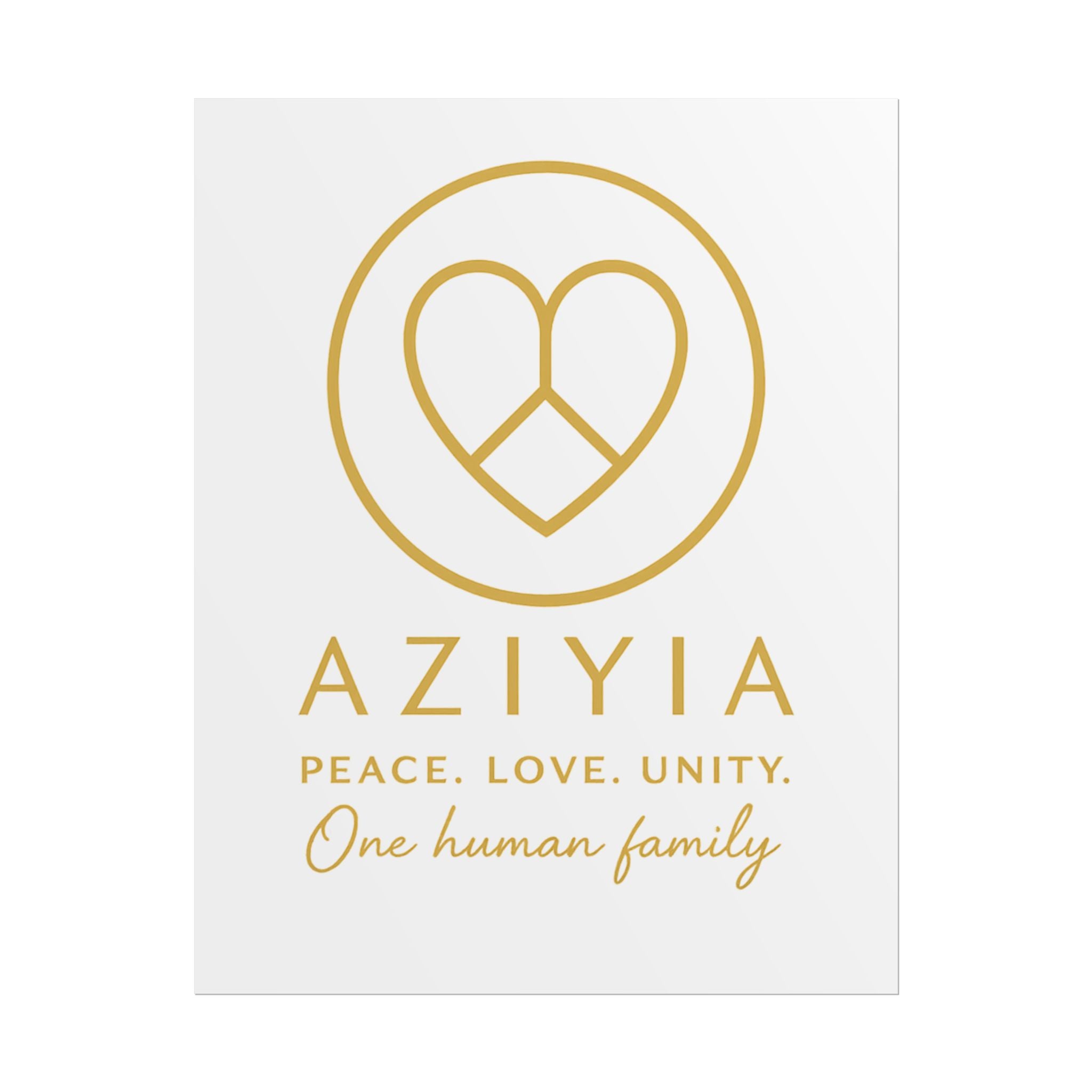 AZIYIA Signature Poster | Peace. Love. Unity. One Human Family. Wall Art