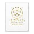 AZIYIA Signature Canvas | Peace. Love. Unity. One Human Family. Wall Art
