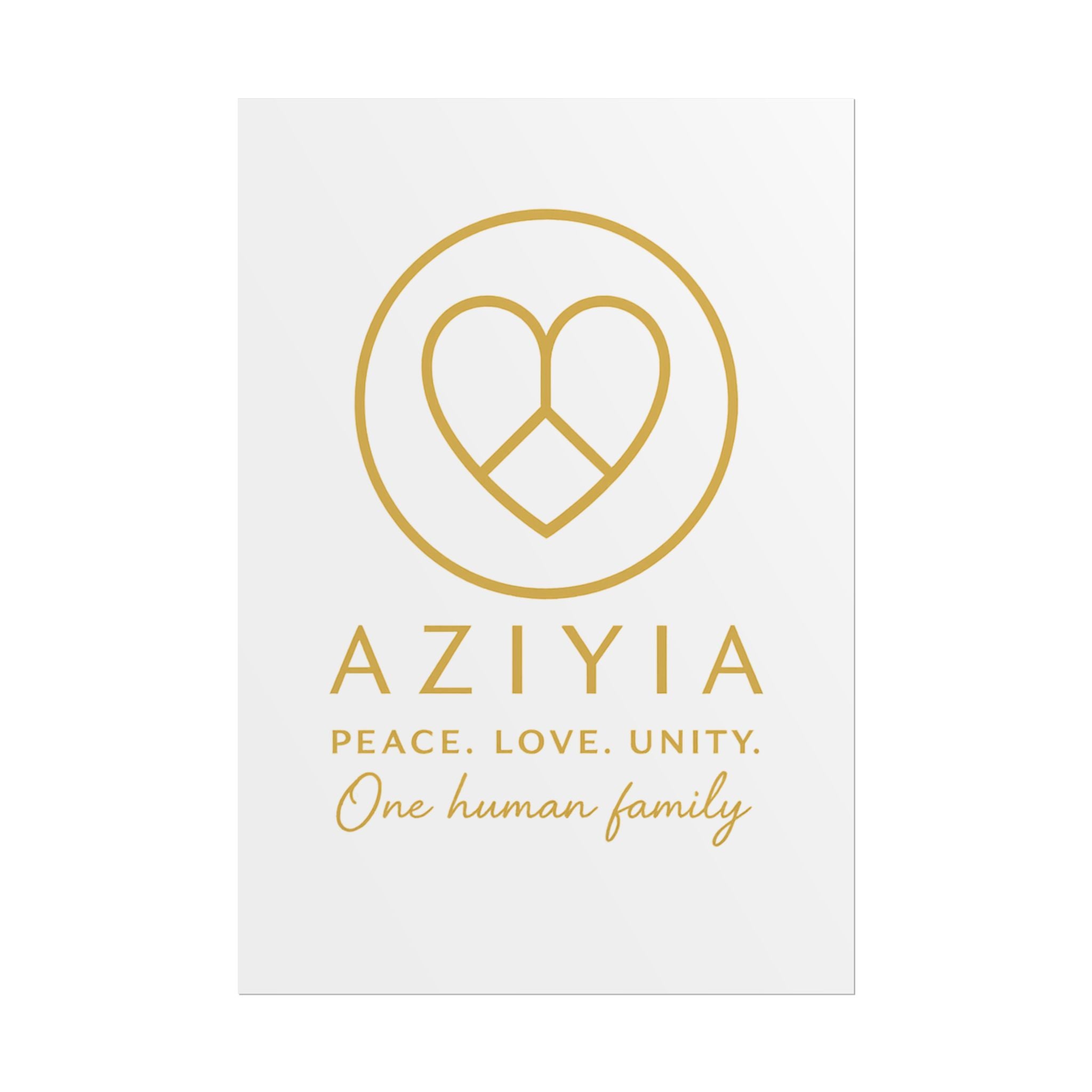 AZIYIA Signature Poster | Peace. Love. Unity. One Human Family. Wall Art