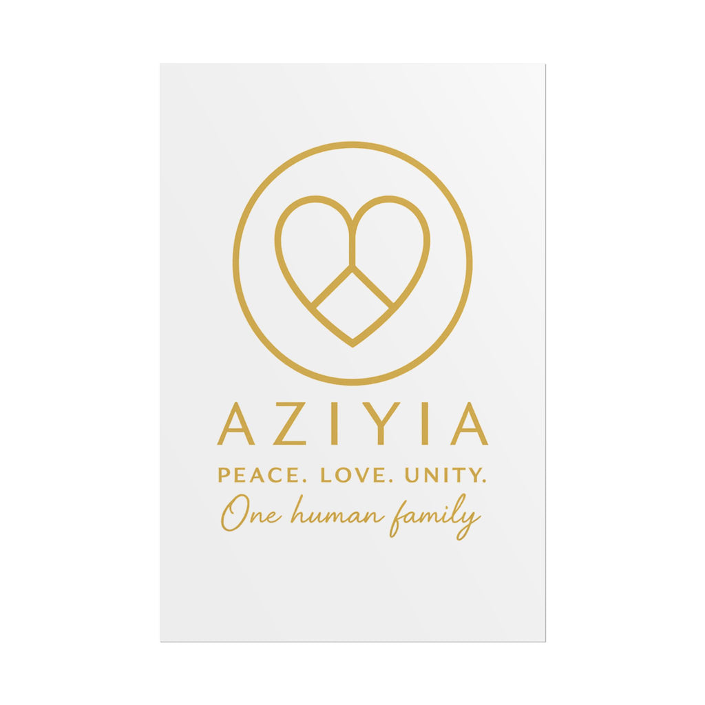 AZIYIA Signature Poster | Peace. Love. Unity. One Human Family. Wall Art