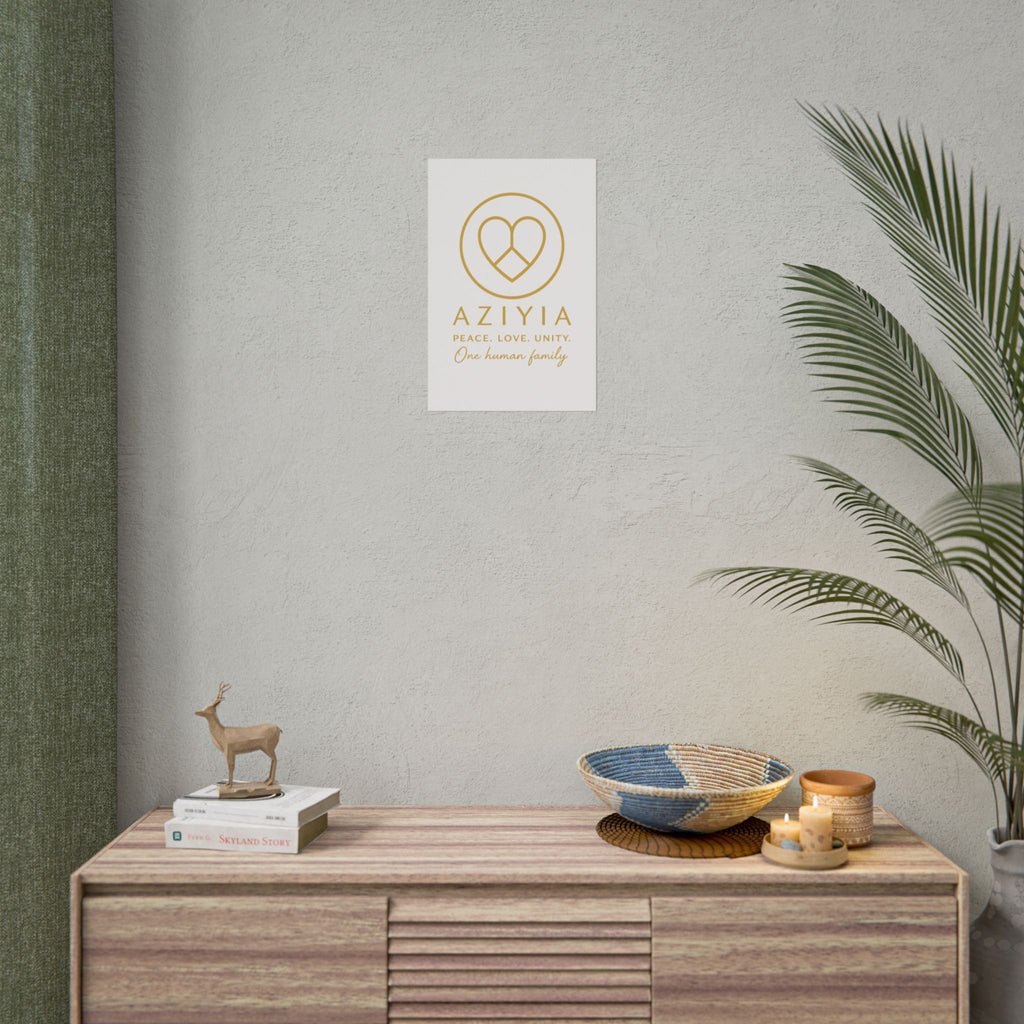 AZIYIA Signature Poster | Peace. Love. Unity. One Human Family. Wall Art