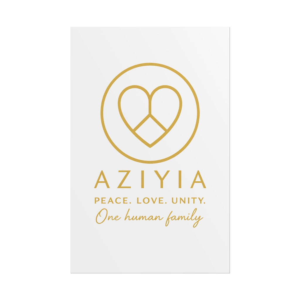 AZIYIA Signature Poster | Peace. Love. Unity. One Human Family. Wall Art
