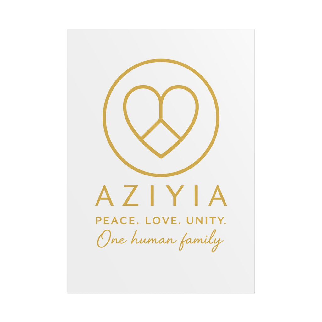 AZIYIA Signature Poster | Peace. Love. Unity. One Human Family. Wall Art