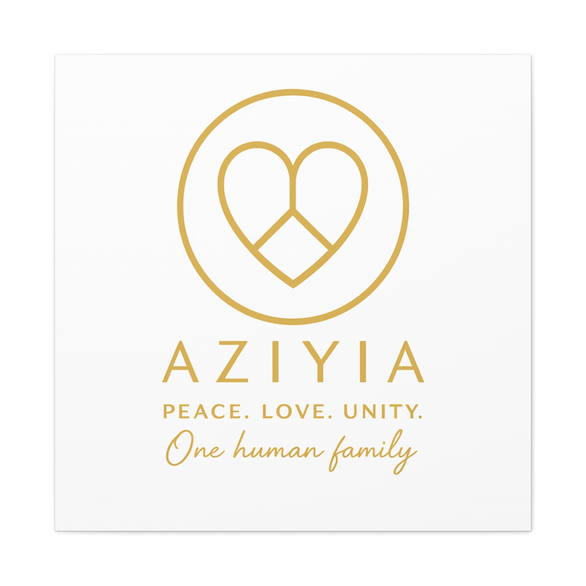 AZIYIA Signature Canvas | Peace. Love. Unity. One Human Family. Wall Art