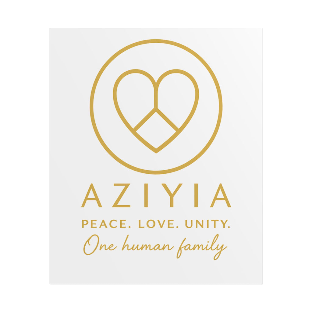 AZIYIA Signature Poster | Peace. Love. Unity. One Human Family. Wall Art
