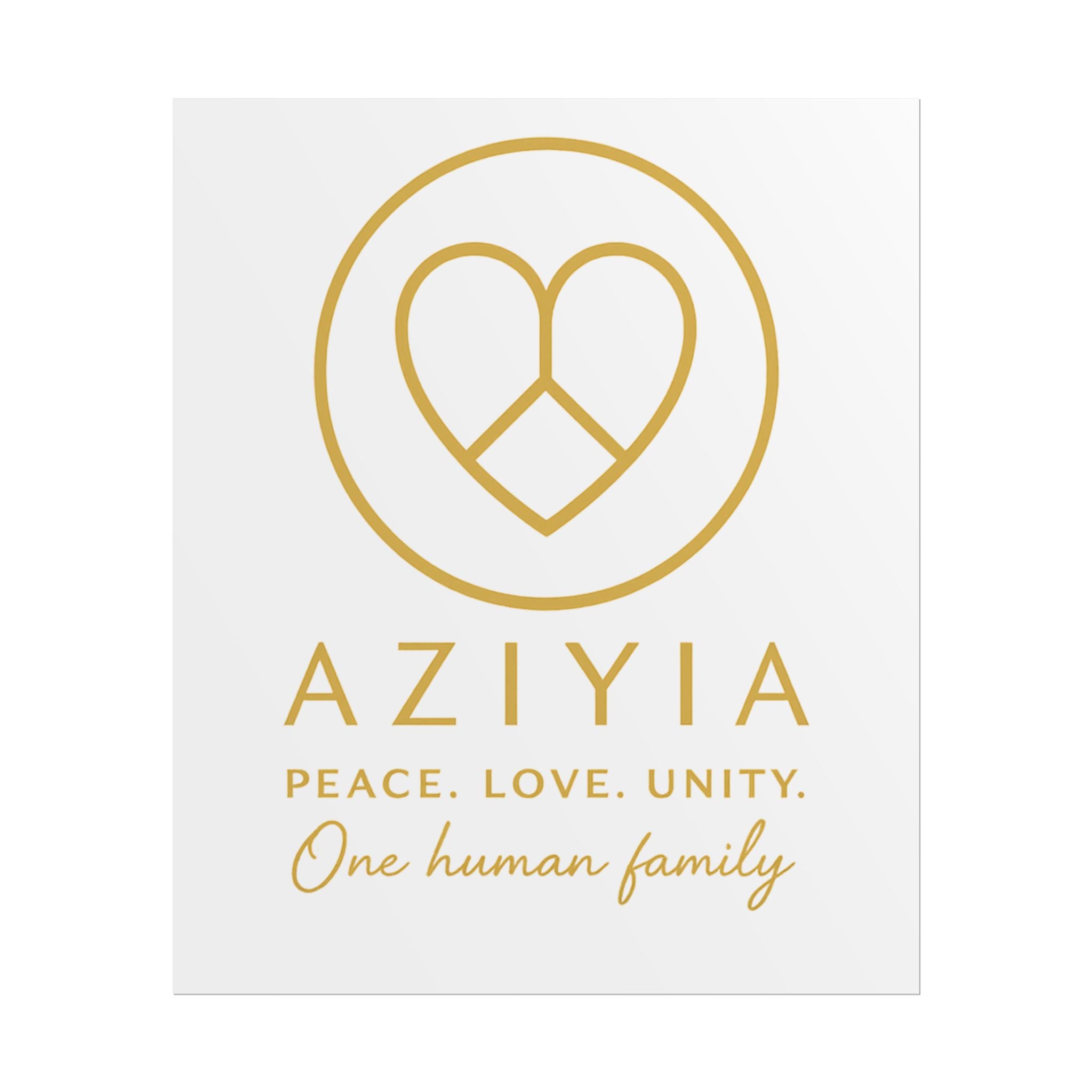 AZIYIA Signature Poster | Peace. Love. Unity. One Human Family. Wall Art