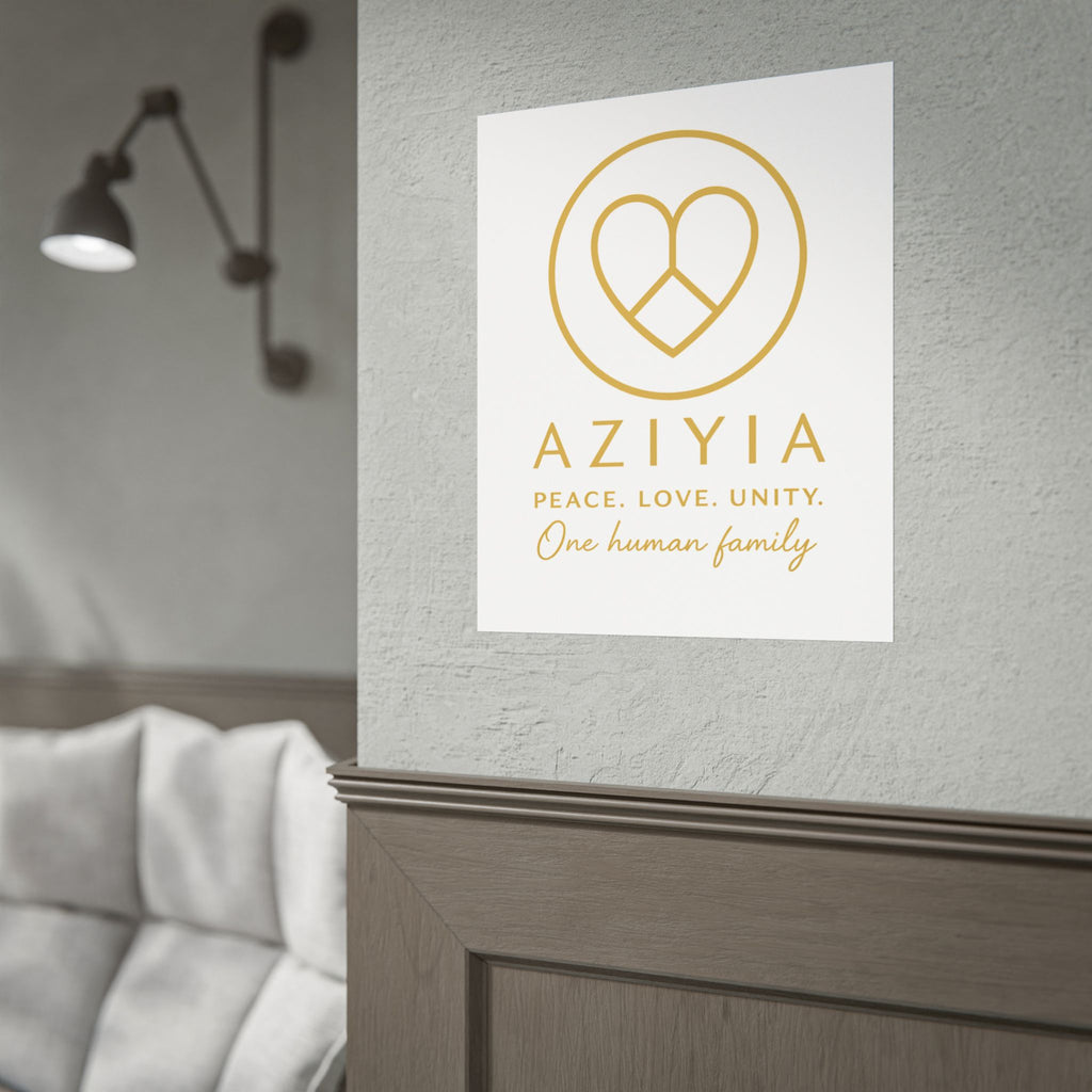 AZIYIA Signature Poster | Peace. Love. Unity. One Human Family. Wall Art