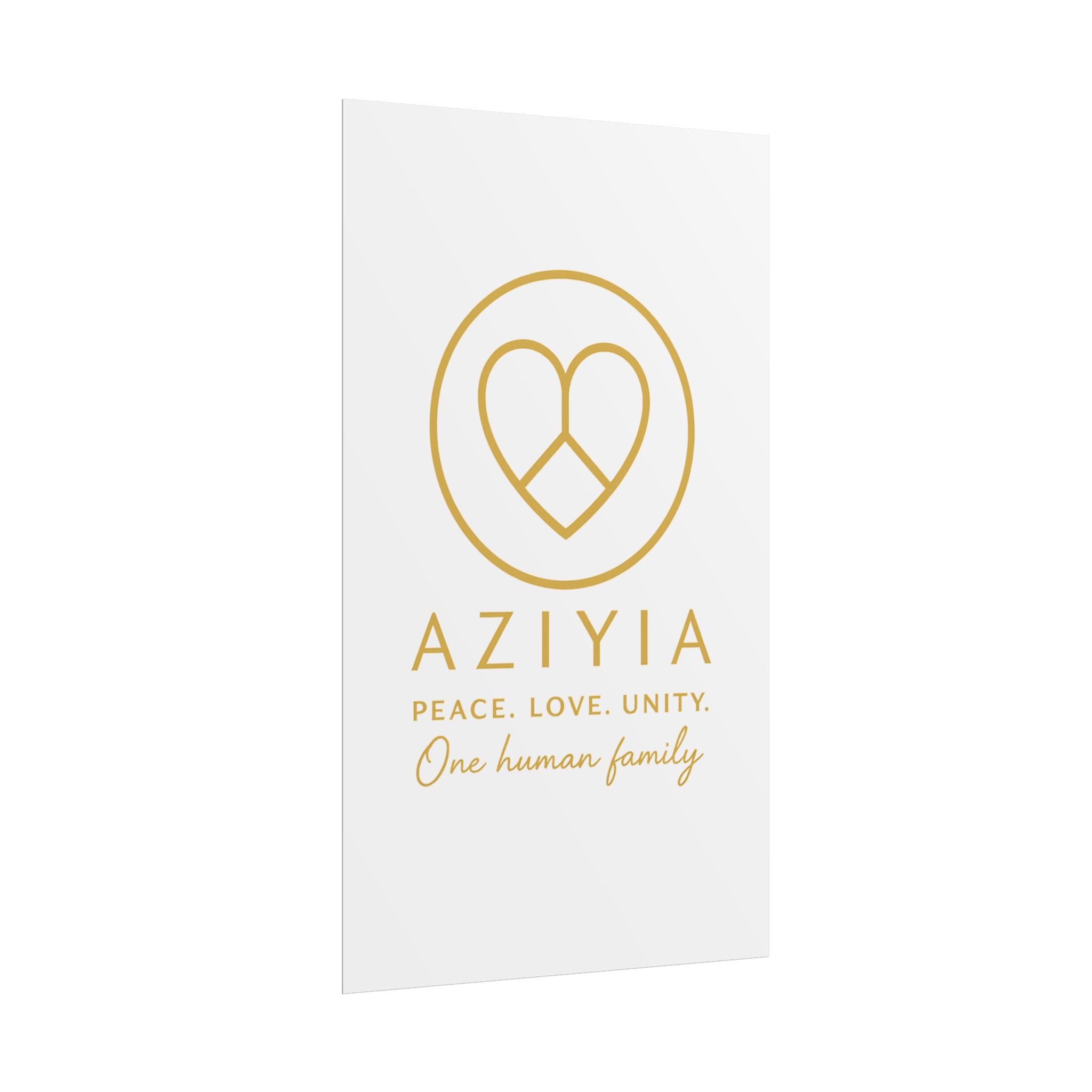 AZIYIA Signature Poster | Peace. Love. Unity. One Human Family. Wall Art