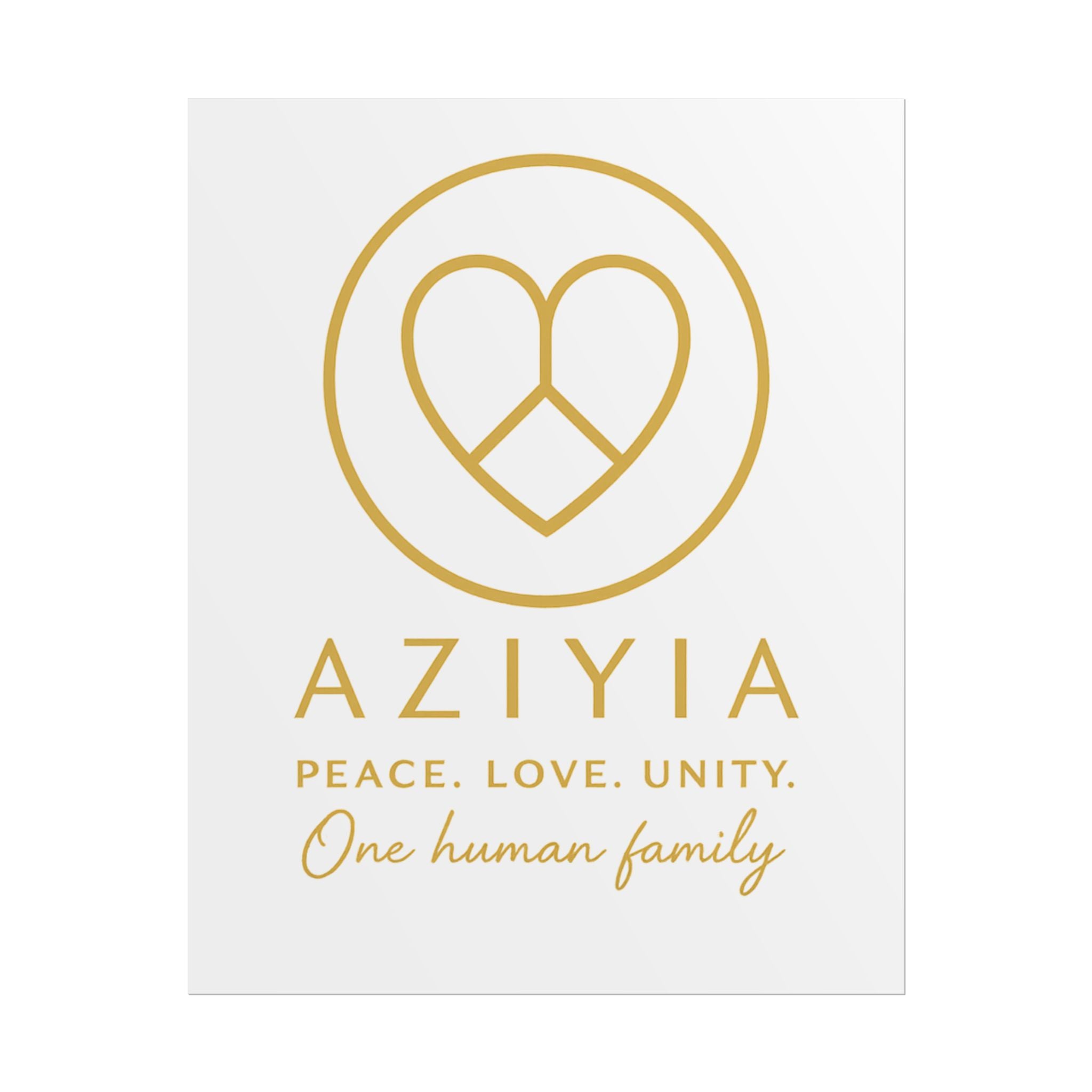 AZIYIA Signature Poster | Peace. Love. Unity. One Human Family. Wall Art