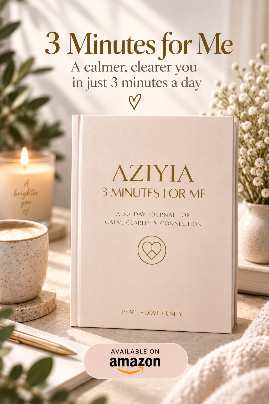 AZIYIA : 3 Minutes for Me: A 30-Day Journal for Calm, Clarity & Connection