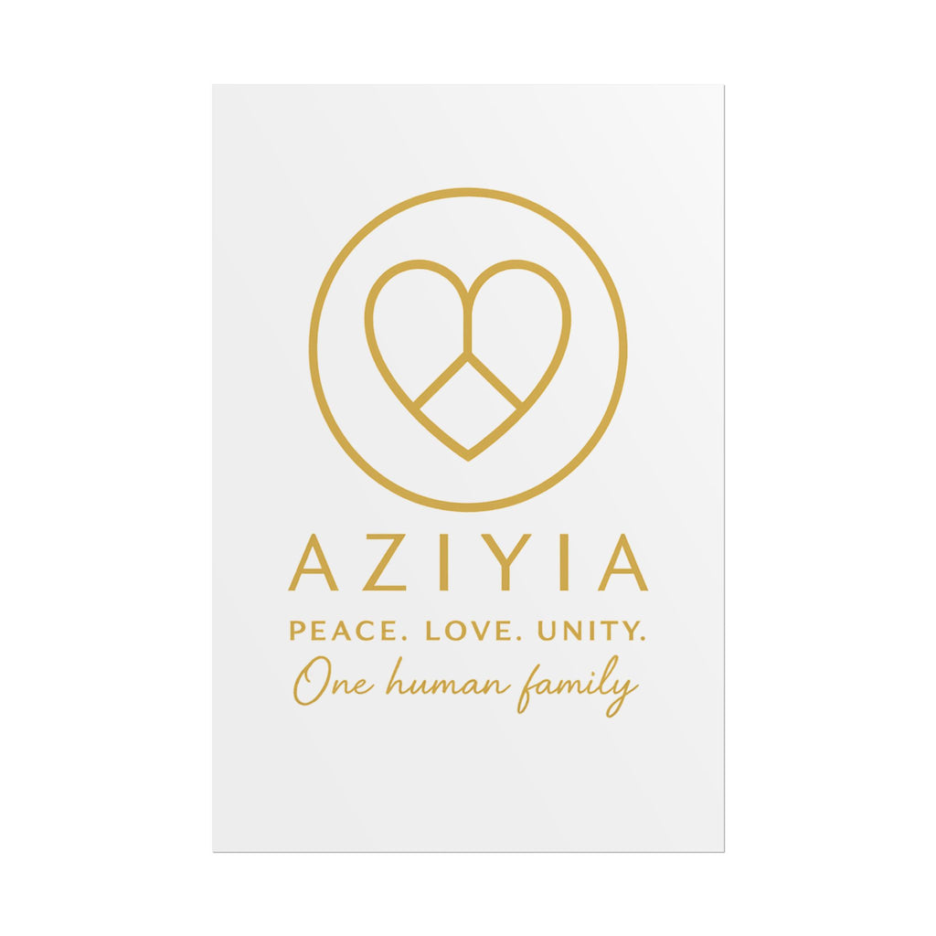 AZIYIA Signature Poster | Peace. Love. Unity. One Human Family. Wall Art
