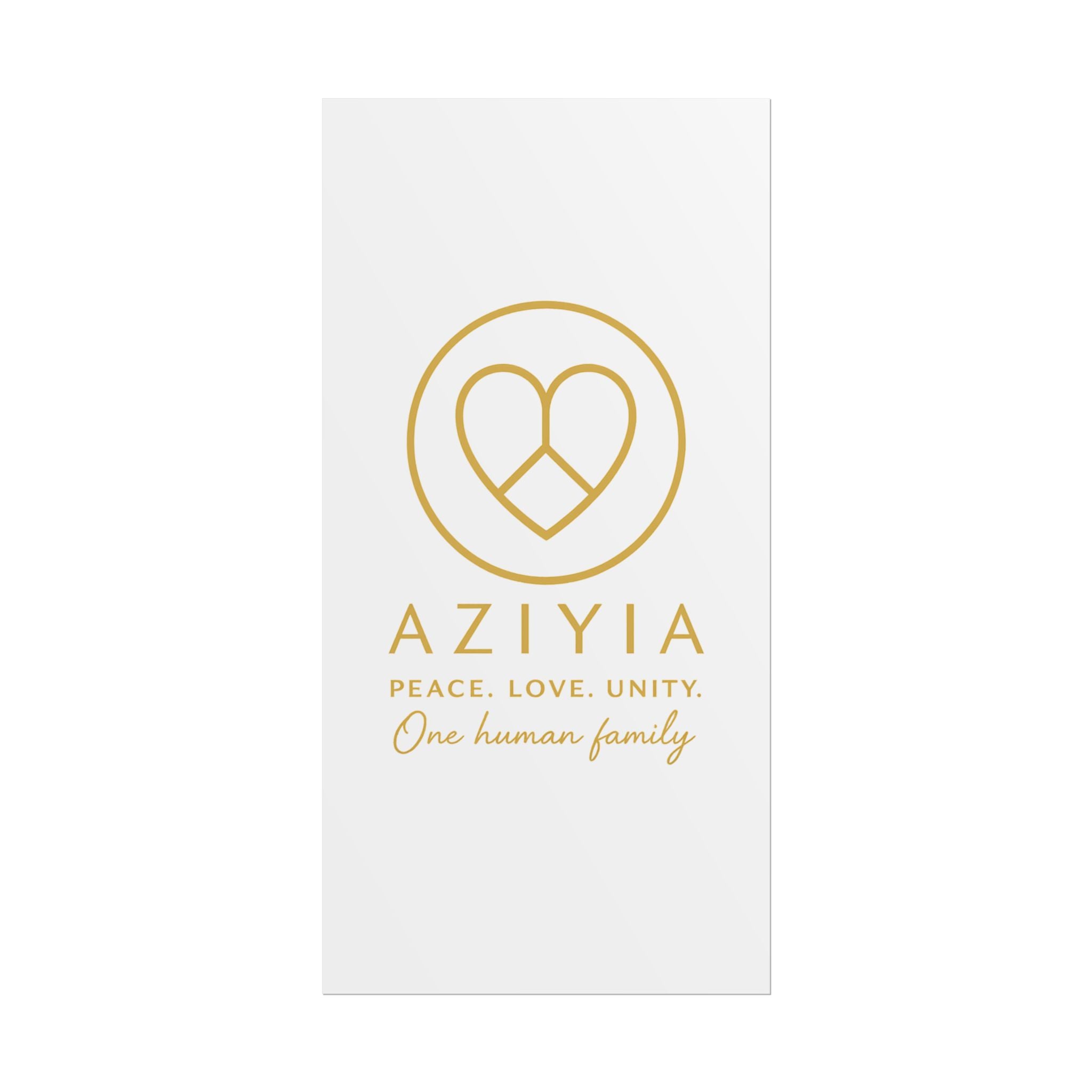 AZIYIA Signature Poster | Peace. Love. Unity. One Human Family. Wall Art
