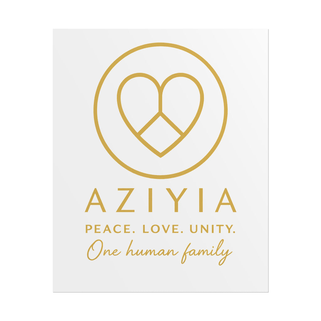 AZIYIA Signature Poster | Peace. Love. Unity. One Human Family. Wall Art