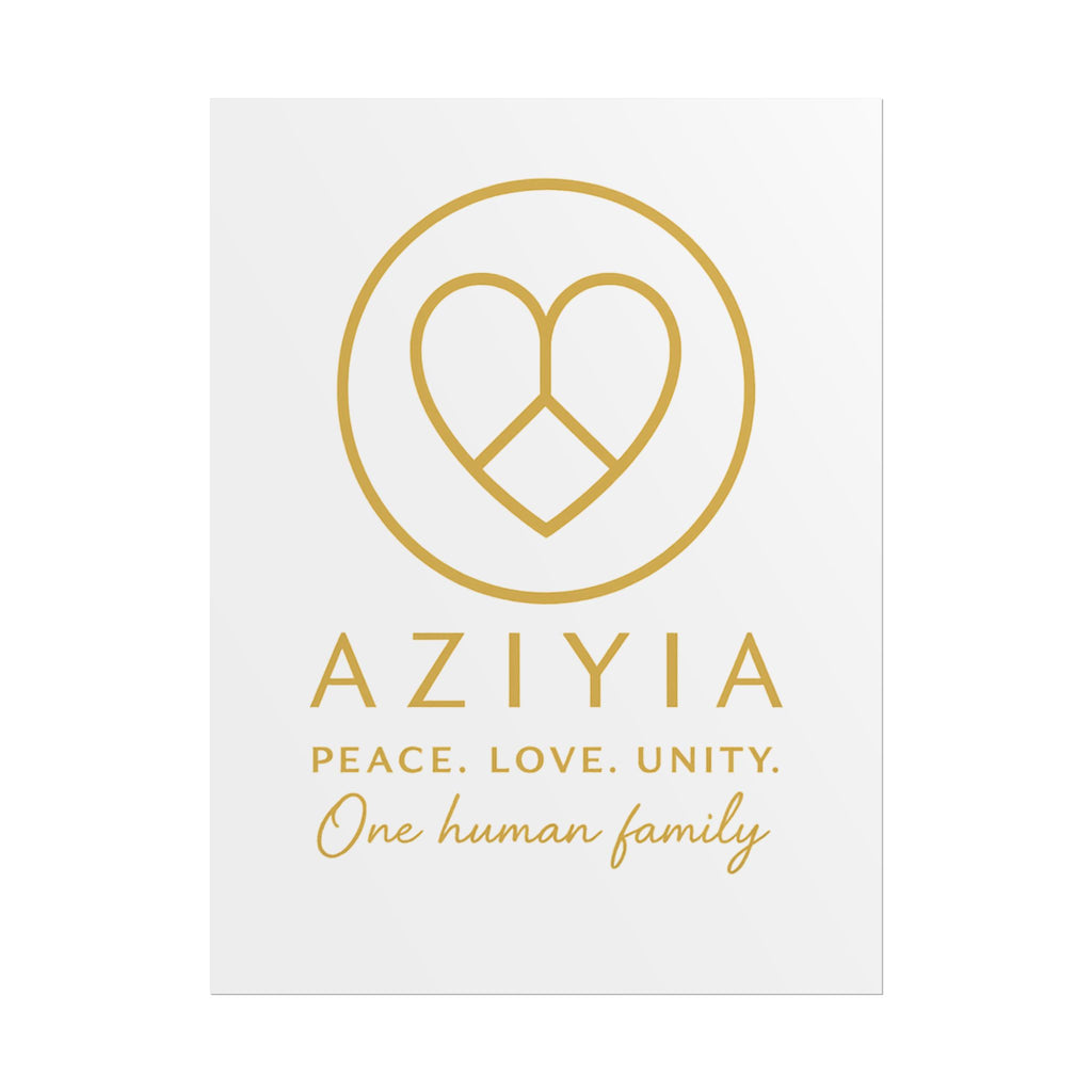 AZIYIA Signature Poster | Peace. Love. Unity. One Human Family. Wall Art