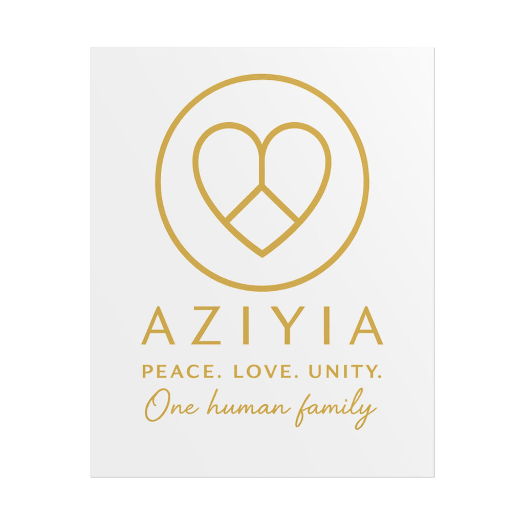 AZIYIA Signature Poster | Peace. Love. Unity. One Human Family. Wall Art