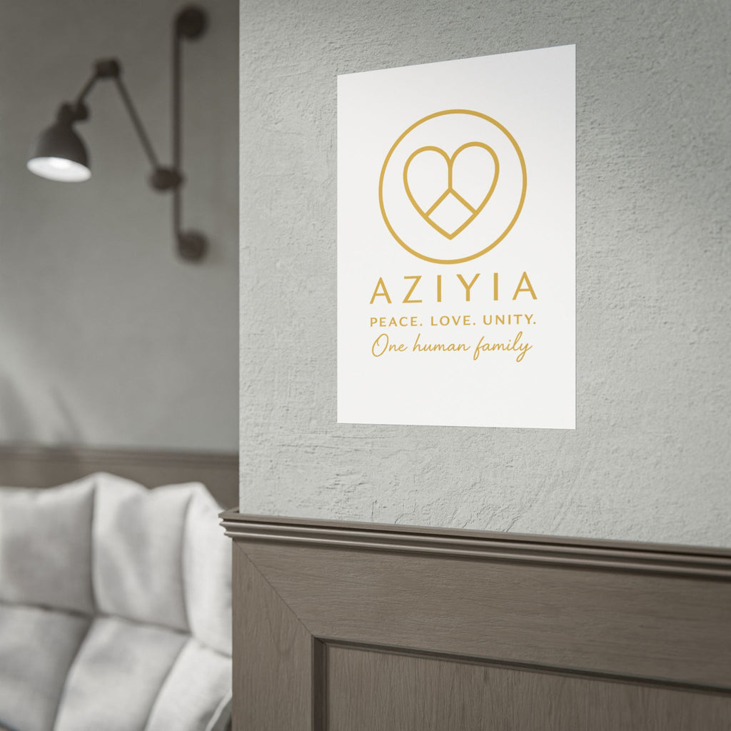 AZIYIA Signature Poster | Peace. Love. Unity. One Human Family. Wall Art