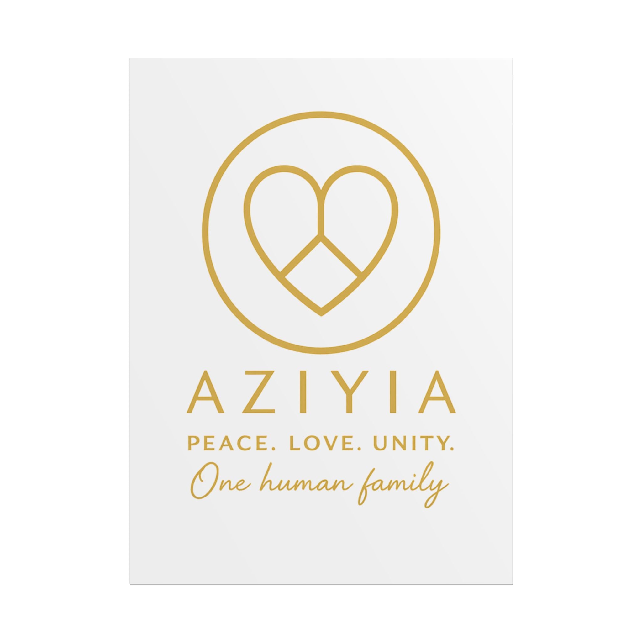 AZIYIA Signature Poster | Peace. Love. Unity. One Human Family. Wall Art