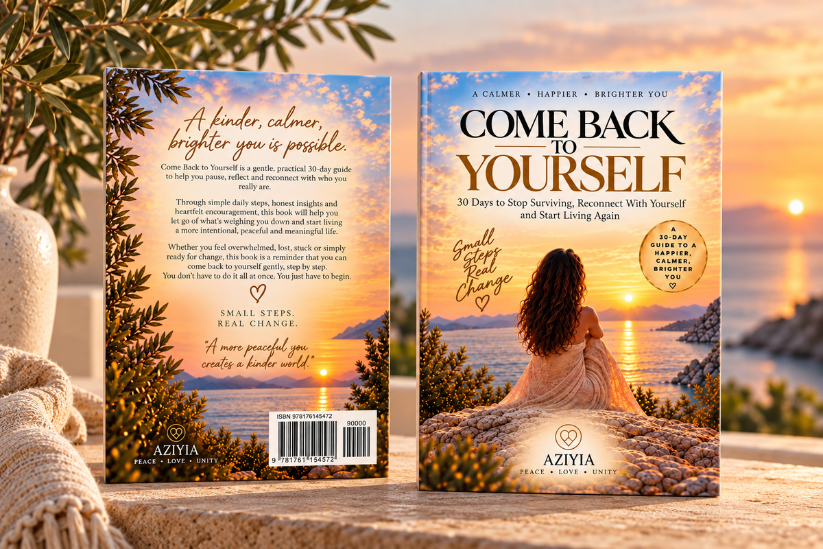 AZIYIA : Come Back To Yourself: 30 Days to Stop Surviving, Reconnect With Yourself and Start Living Again